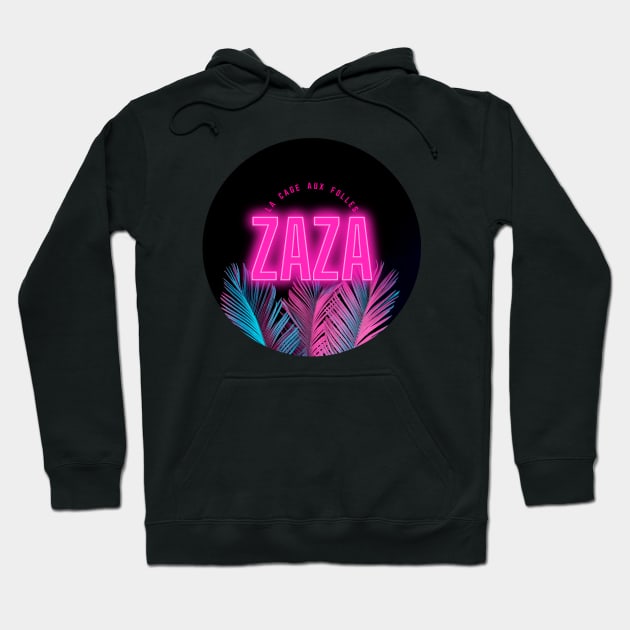 Zaza | La Cage Aux Folles Hoodie by monoblocpotato